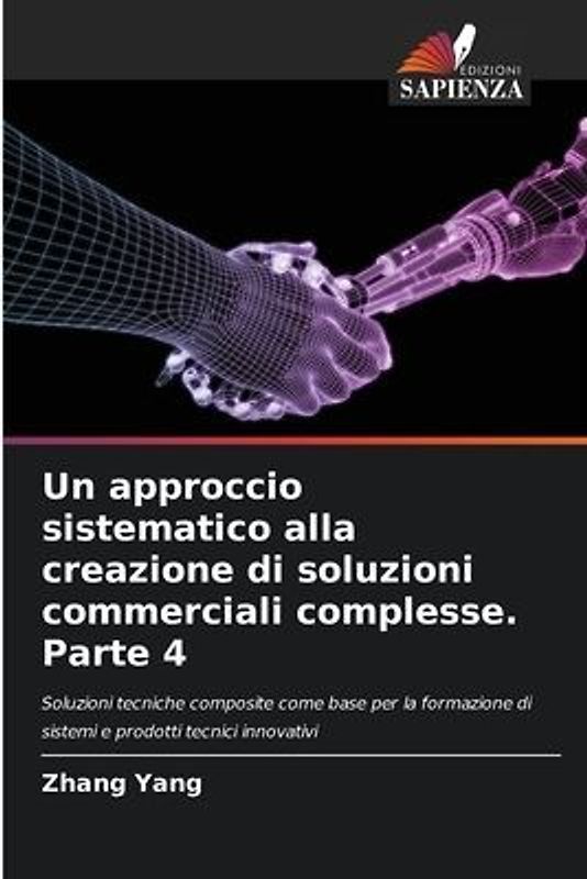 Un approccio sistematico alla creazione di soluzioni commerciali complesse. Parte 4