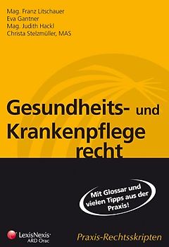 Gesundheits- und Krankenpflegerecht für die Praxis