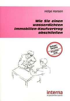 Wie Sie einen wasserdichten Immobilien-Kaufvertrag abschliessen