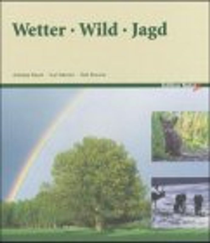 Wetter, Wild und Jagd