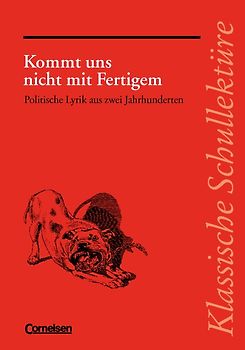 Klassische Schullektüre / Kommt uns nicht mit Fertigem