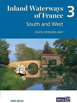 Inland Waterways of France Volume 3 South and West, Imray