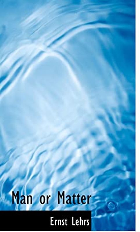 Man or Matter