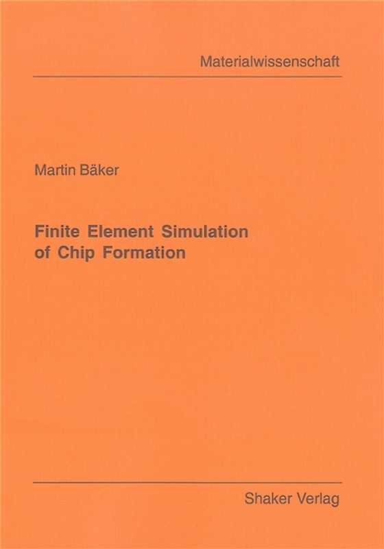 Finite Element Simulation of Chip Formation