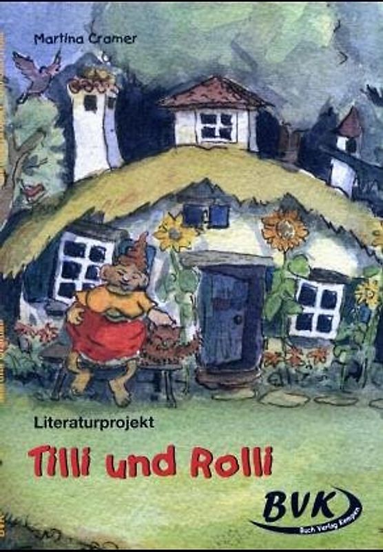 Literaturprojekt zu "Tilli und Rolli"