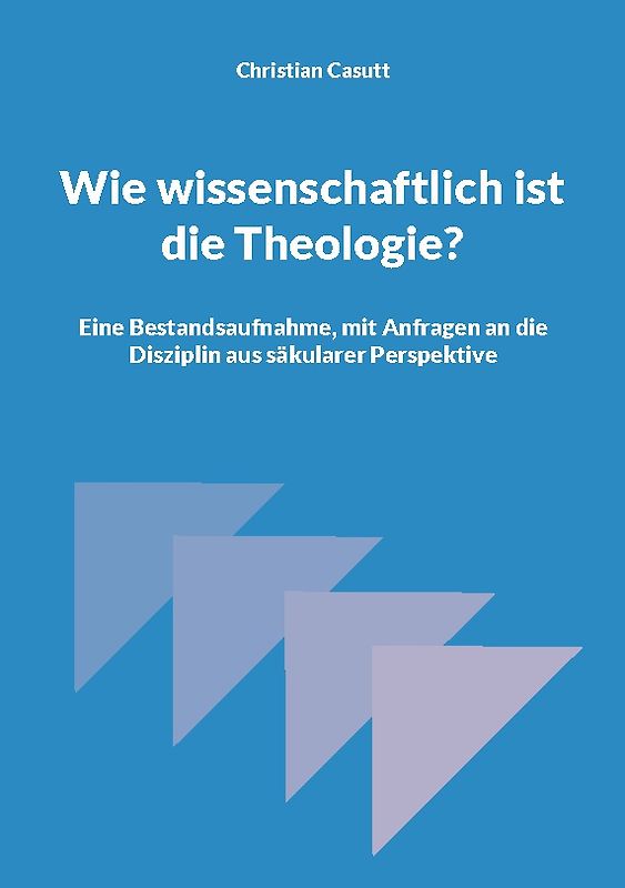 Wie wissenschaftlich ist die Theologie?