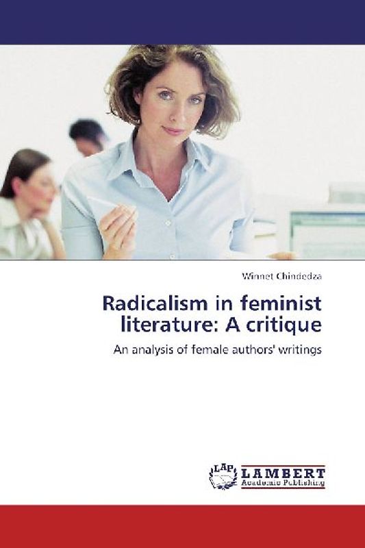 Radicalism in feminist literature: A critique