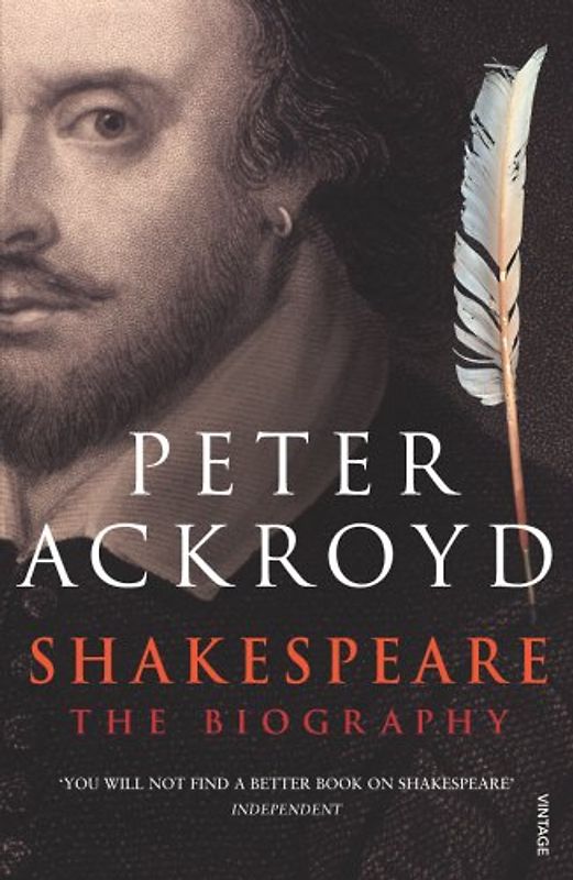 Shakespeare: The Biography - Peter Ackroyd