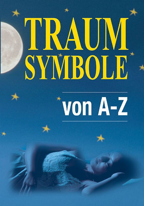 Traumsymbole von A-Z