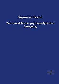 Zur Geschichte der psychoanalytischen Bewegung