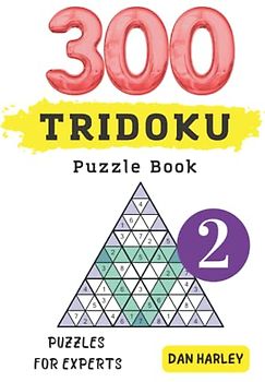 Tridoku Puzzle Book - 300 Puzzles for Experts ( volume 2)