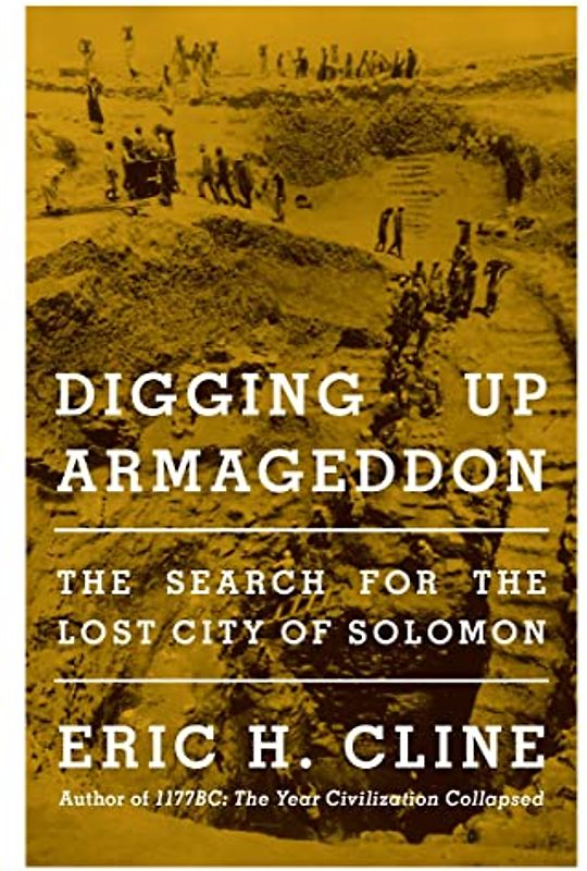 Digging Up Armageddon: The Search for the Lost City of Solomon (Isms)