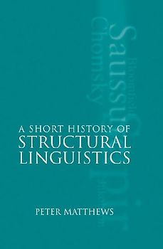 A Short History of Structural Linguistics