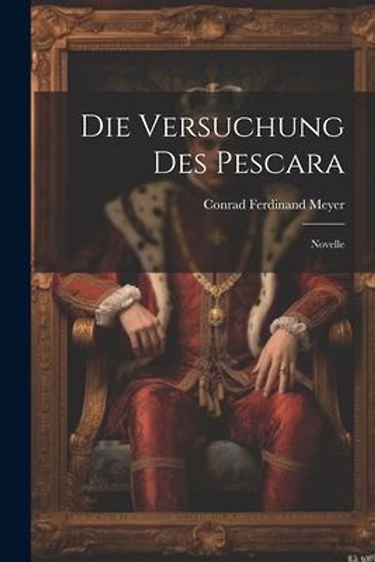 Die Versuchung des Pescara: Novelle