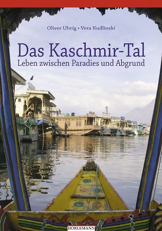 Das Kaschmir-Tal. Leben zwischen Paradies und Abgrund