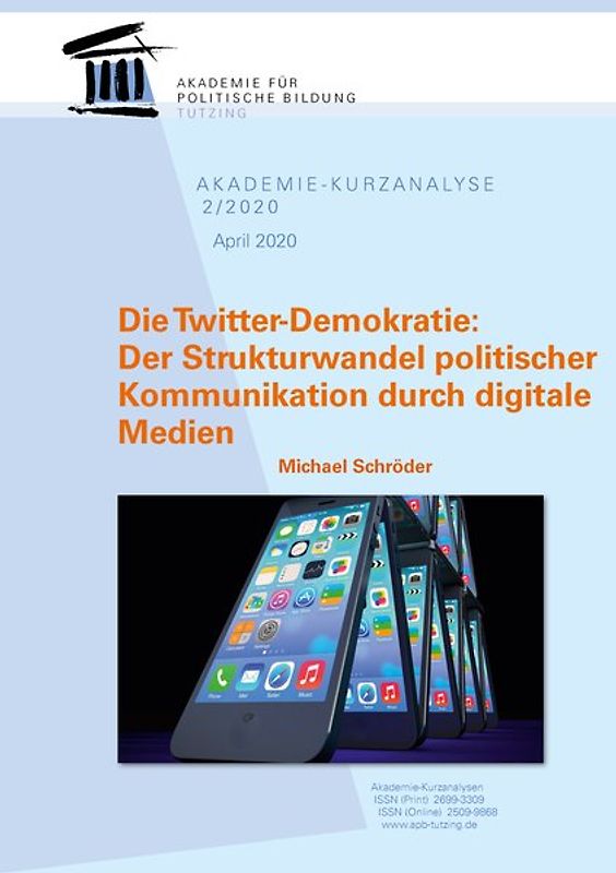 Die Twitter-Demokratie: Der Strukturwandel politischer Kommunikation durch digitale Medien