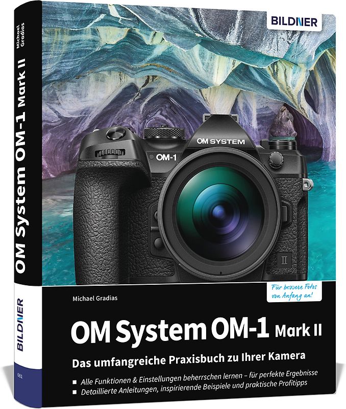 OM System OM-1 Mark II: Das umfangreiche Praxisbuch zu Ihrer Profi-Kamera
