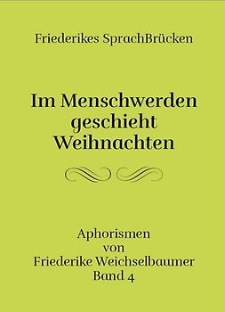 Im Menschwerden geschieht Weihnachten