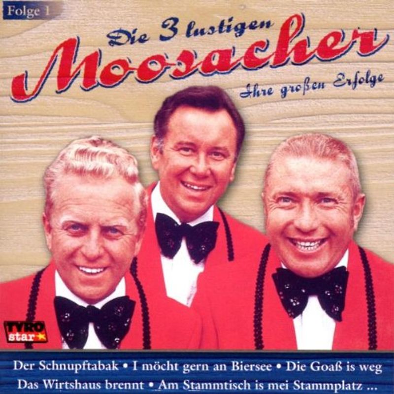 die 3 Lustigen Moosacher - Ihre Grossen Erfolge-Folge 1