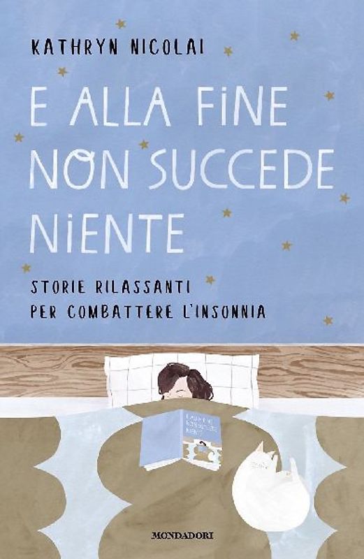 E alla fine non succede niente. Storie rilassanti per combattere l'insonnia