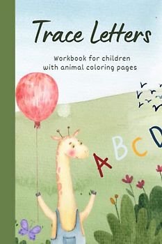 Trace Letters: Alphabet Handwriting Practice workbook for kids with animal coloring pages: Workbook for Preschool, Kindergarten, and Kids Ages 3-5. ABC print handwriting book | learn to write