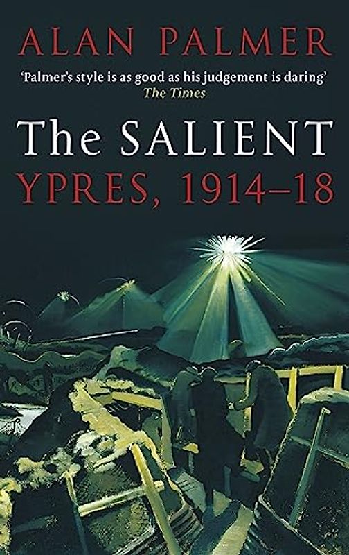 The Salient: Ypres, 1914-18