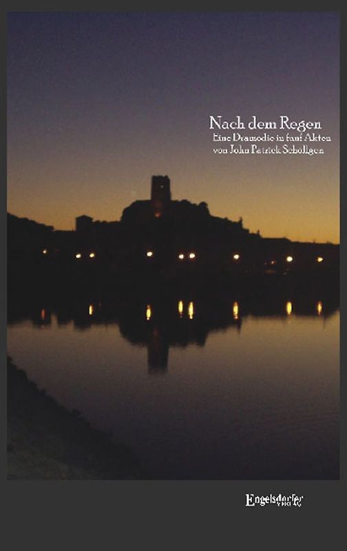 Nach dem Regen. Eine Dramodie in fünf Akten