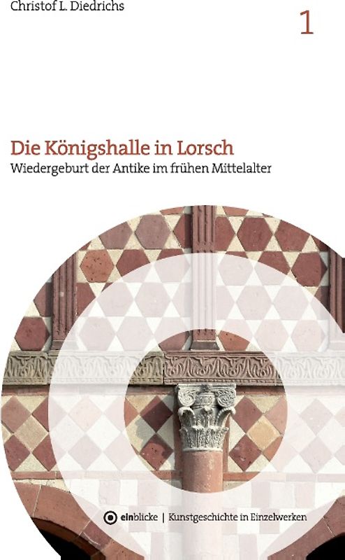 Die Königshalle in Lorsch