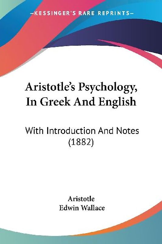 Aristotle's Psychology, In Greek And English