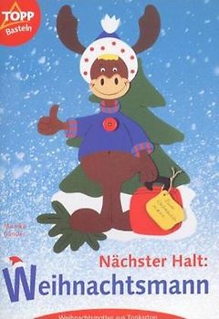 Nächster Halt: Weihnachtsmann. Weihnachtsmotive aus Tonkarton