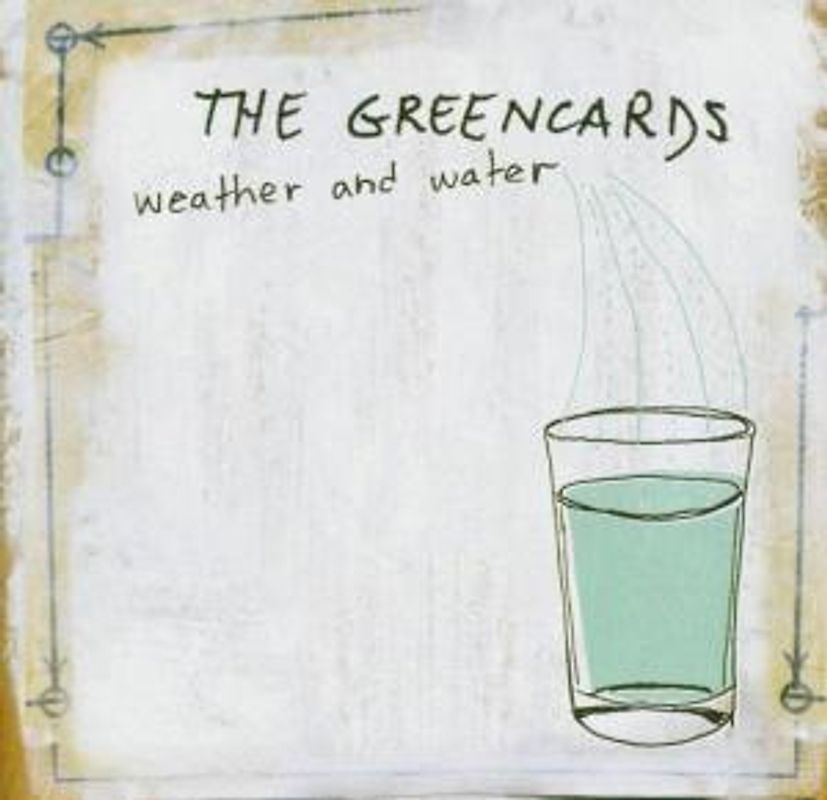 the Greencards - Weather & Water