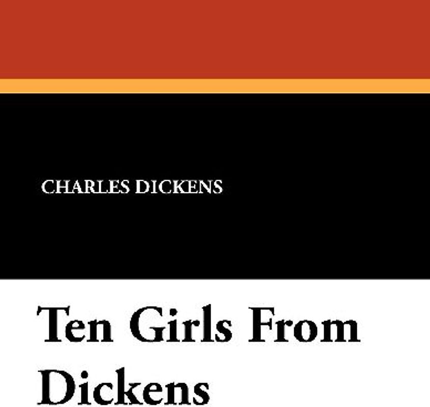 Ten Girls From Dickens