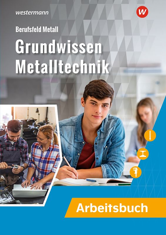 Grundwissen Metalltechnik