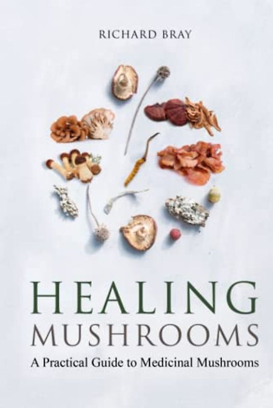 Medicinal Mushrooms: A Practical Guide to Healing Mushrooms (Urban Homesteading, Band 8)