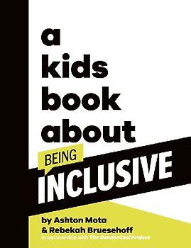 A Kids Book about Being Inclusive