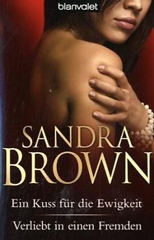 Ein Kuss für die Ewigkeit / Verliebt in einen Fremden