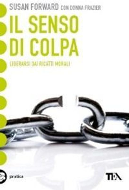 Il senso di colpa. Liberarsi dai ricatti morali