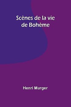 Scènes de la vie de Bohème