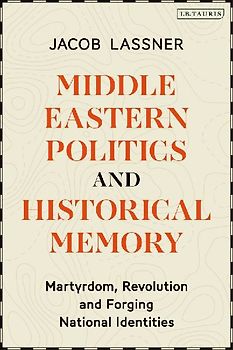 Middle Eastern Politics and Historical Memory