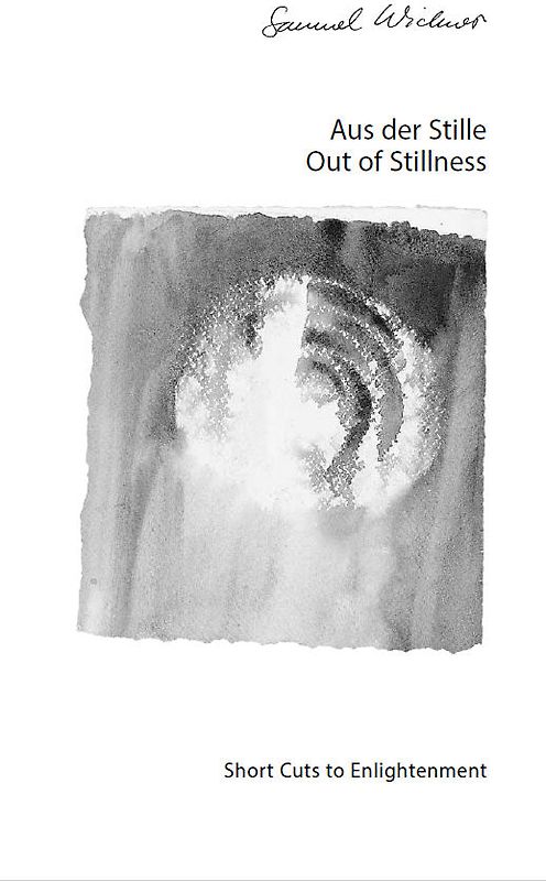 Aus der Stille / Out of Stillness