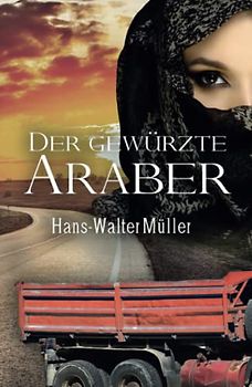 Der gewürzte Araber (Die Liebe(n) seines Lebens)