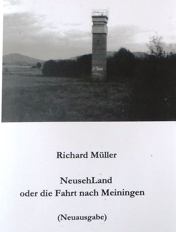 NeusehLand oder die Fahrt nach Meiningen (Neuausgabe)
