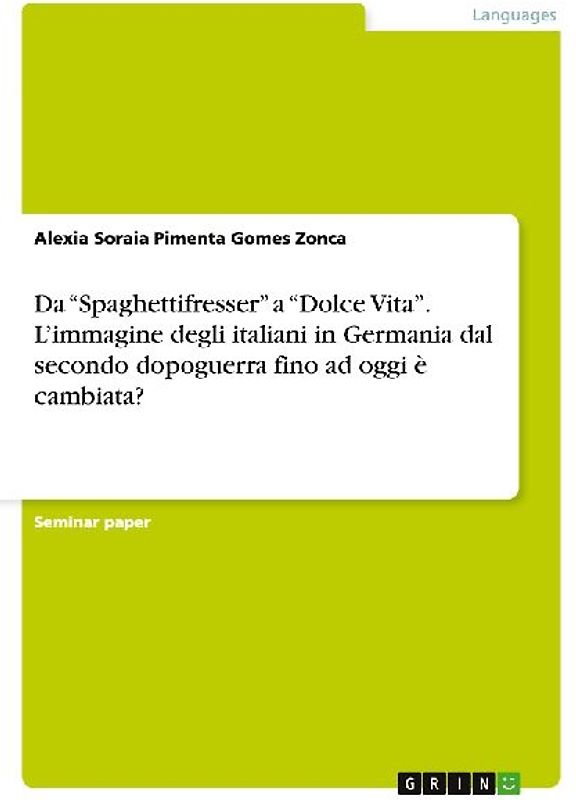 Da "Spaghettifresser" a "Dolce Vita". L'immagine degli italiani in Germania dal secondo dopoguerra fino ad oggi è cambiata?