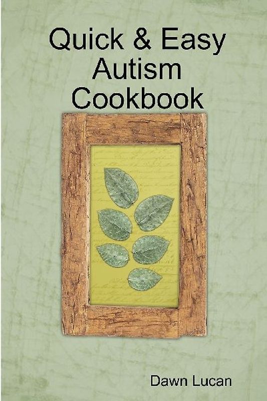 Quick & Easy Autism Cookbook
