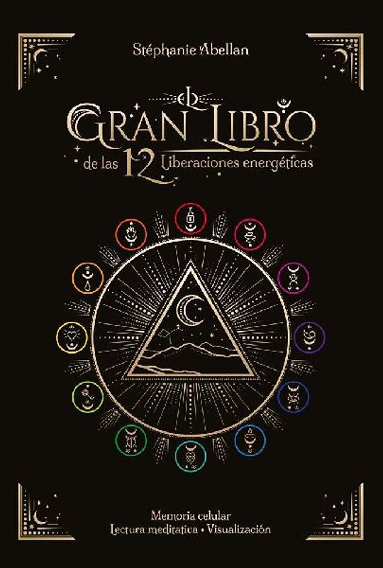 Gran Libro de Las 12 Liberaciones Energeticas