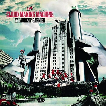 Laurent Garnier - The Cloud Making Machine