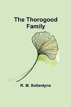 The Thorogood Family