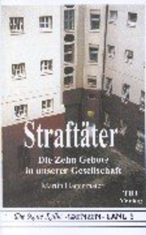 Straftäter. Die Zehn Gebote