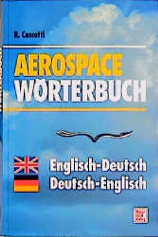 Aerospace-Wörterbuch. Deutsch-Englisch /Englisch-Deutsch
