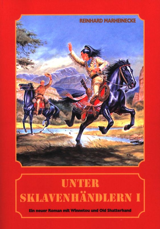 Unter Sklavenhändlern. Ein neuer Roman mit Winnetou und Old Shatterhand